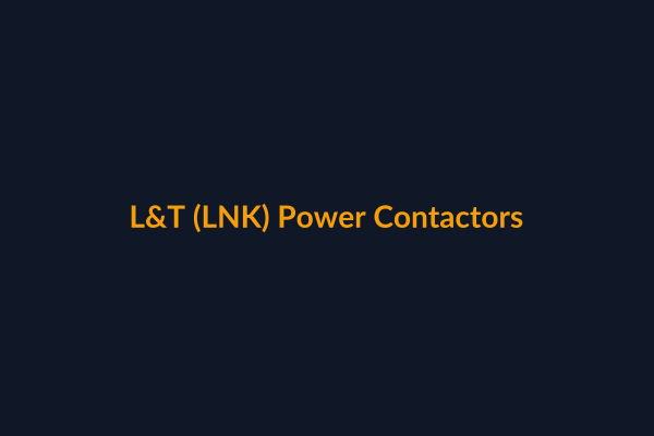 L&T Power Contactors available at Raguveer Electric Talala